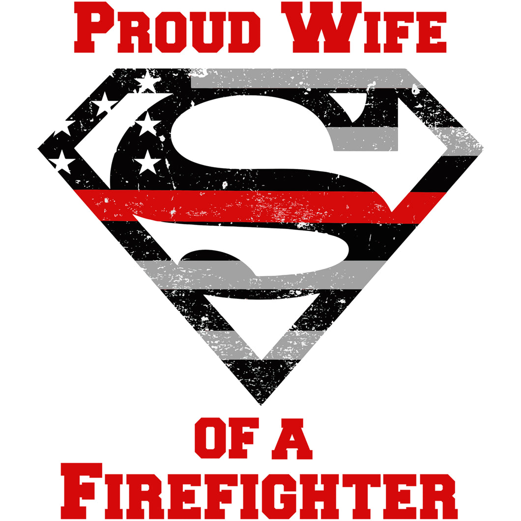 Proud Wife of a Firefighter Thin Red Line Superman