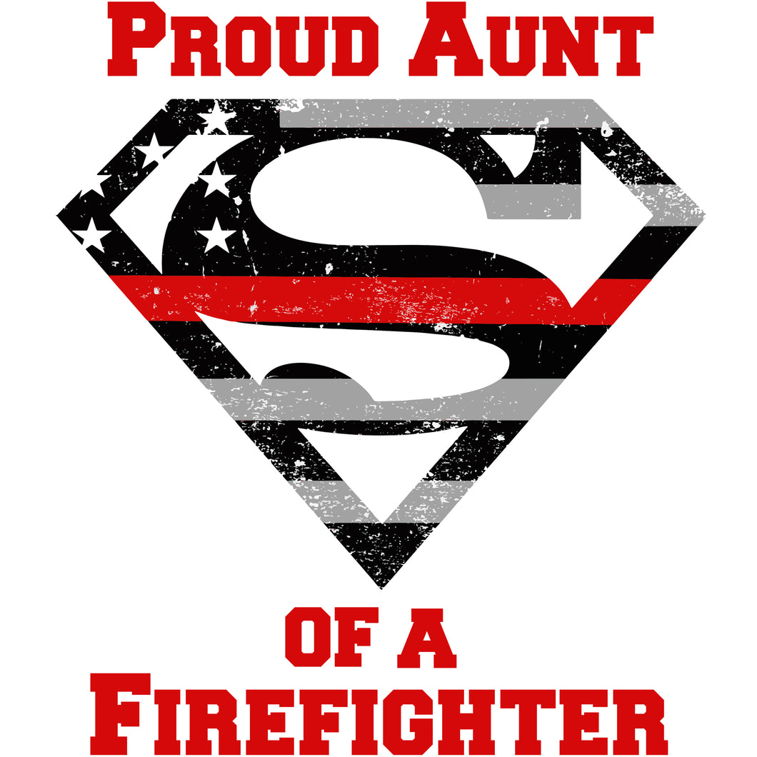 Proud Aunt of a Firefighter Thin Red Line Superman